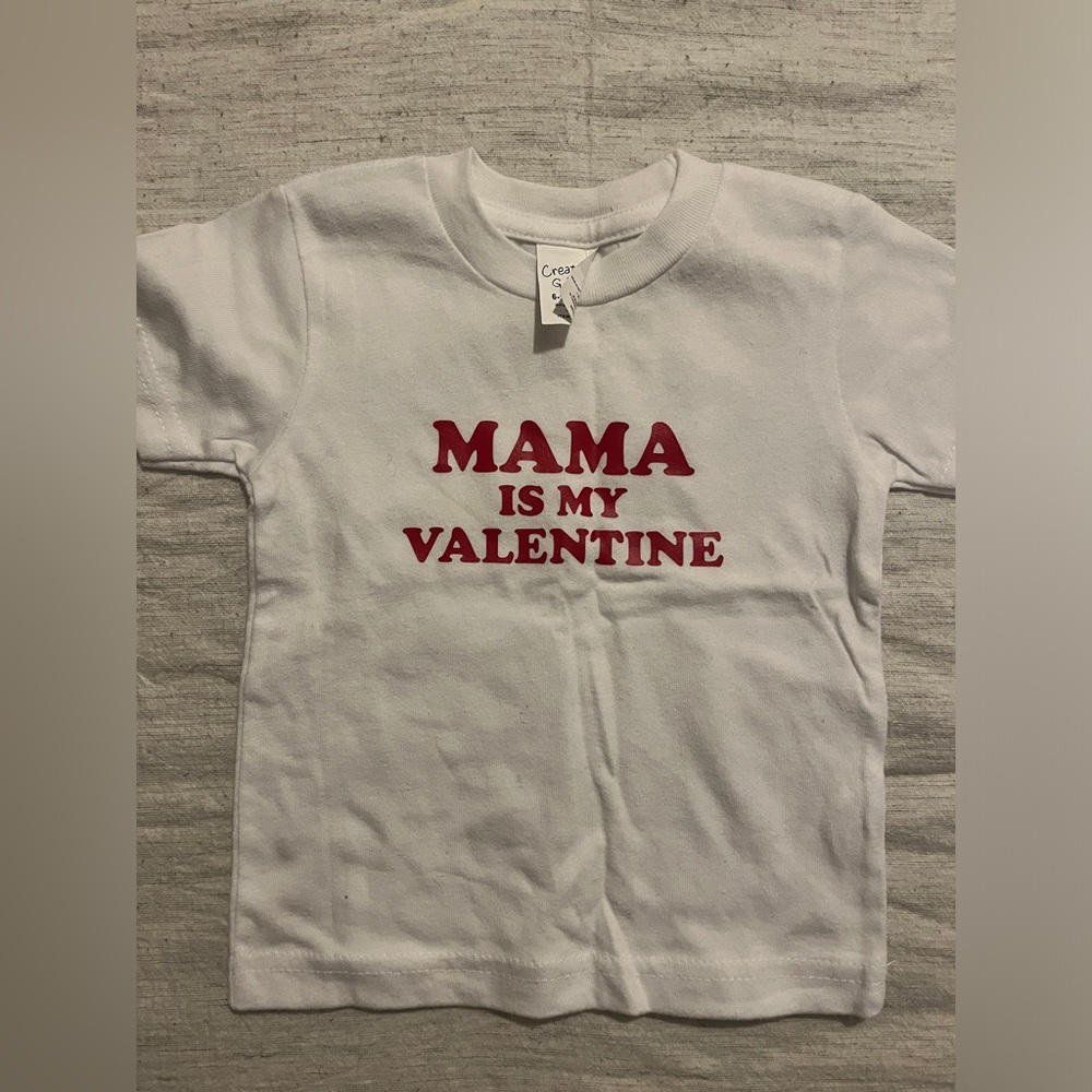 “Mama is my Valentine” tee.